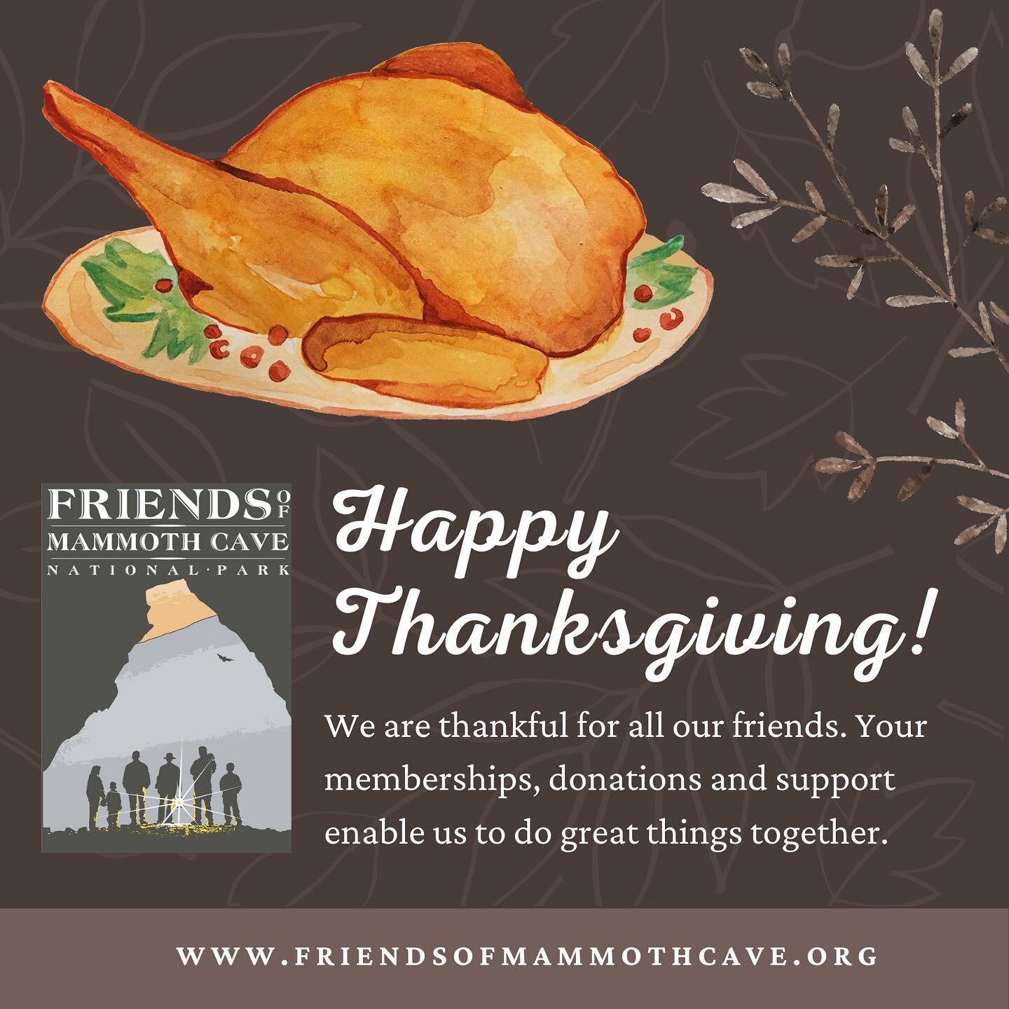 Happy Thanksgiving from all of us at the Friends of Mammoth Cave National Park! We are thankful for all our friends. Your memberships, donations and support enable us to do great things together. #happythanksgiving2020