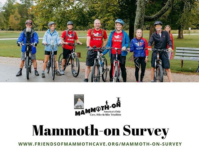 MAMMOTH-ON SURVEY
Friends of Mammoth Cave National Park would like to thank all the sponsors, volunteers and participants of the 2019 Mammoth-on.
We’ve already heard some great ideas from this year’s participants and staff, but we’d love to hear your suggestions to make next year even more amazing! We appreciate your time answering these questions: 
https://www.friendsofmammothcave.org/mammoth-on-survey
Looking for event photos? Photos will be posted soon on our website and social media, be sure to follow us on social!
Facebook/Instagram/Twitter: @mammothfriends
We look forward to seeing you next year!